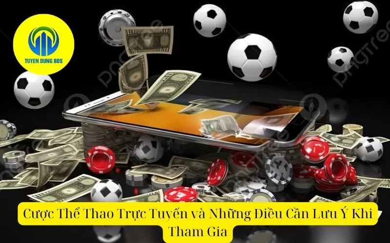 Cược Thể Thao Trực Tuyến và Những Điều Cần Lưu Ý Khi Tham Gia
