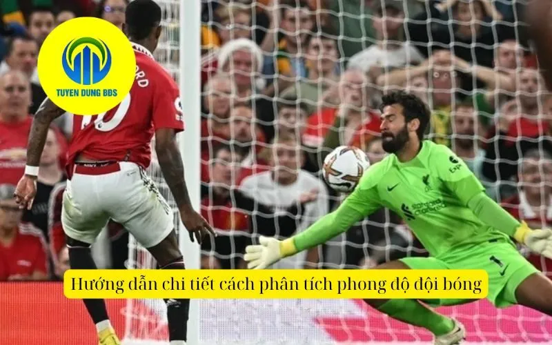 Hướng dẫn chi tiết cách phân tích phong độ đội bóng