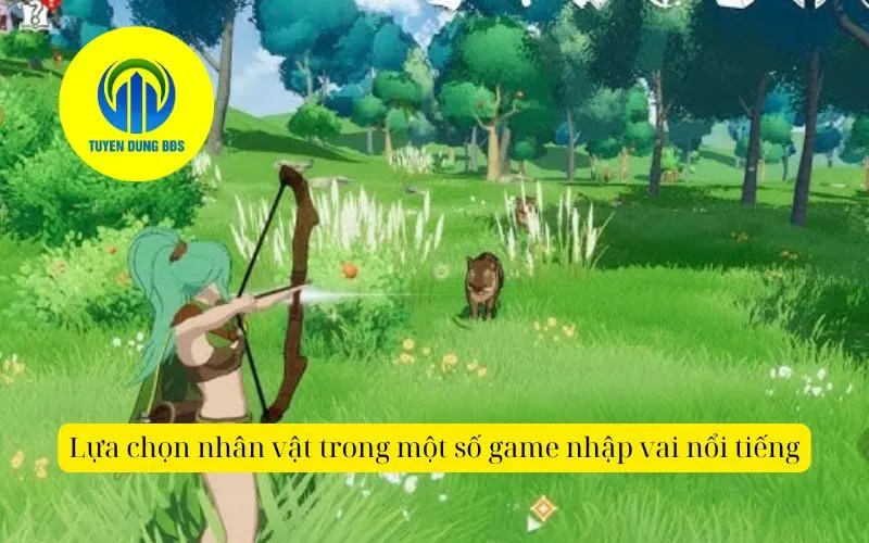 Lựa chọn nhân vật trong một số game nhập vai nổi tiếng