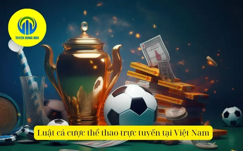 Luật cá cược thể thao trực tuyến tại Việt Nam