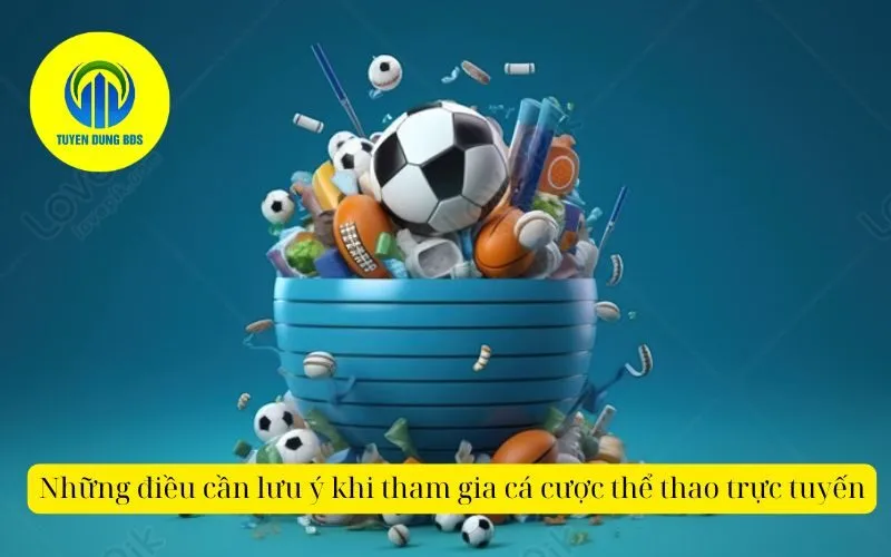 Những điều cần lưu ý khi tham gia cá cược thể thao trực tuyến