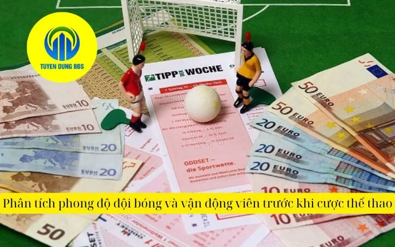 Phân tích phong độ đội bóng và vận động viên trước khi cược thể thao