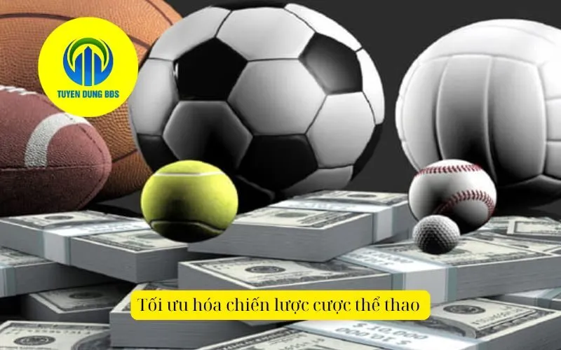 Tối ưu hóa chiến lược cược thể thao
