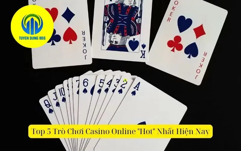 Top 5 Trò Chơi Casino Online "Hot" Nhất Hiện Nay