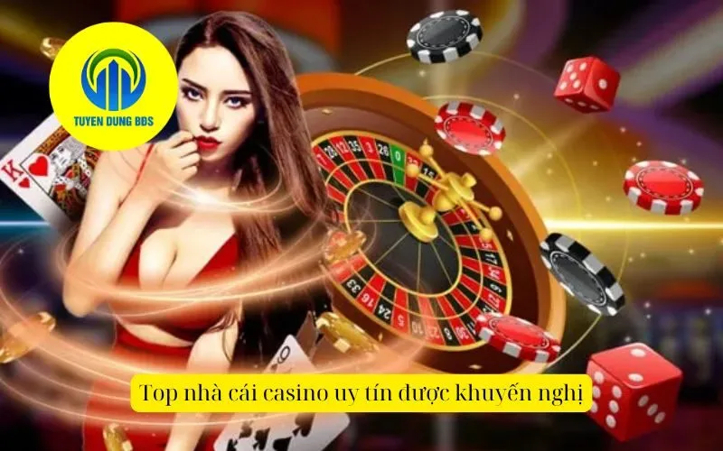 Top nhà cái casino uy tín được khuyến nghị