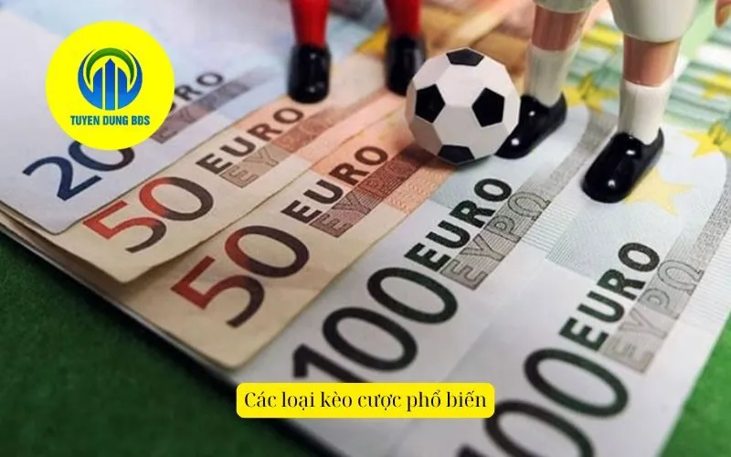 Các loại kèo cược phổ biến