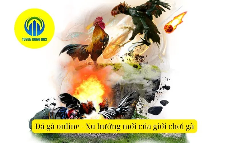 Đá gà online - Xu hướng mới của giới chơi gà