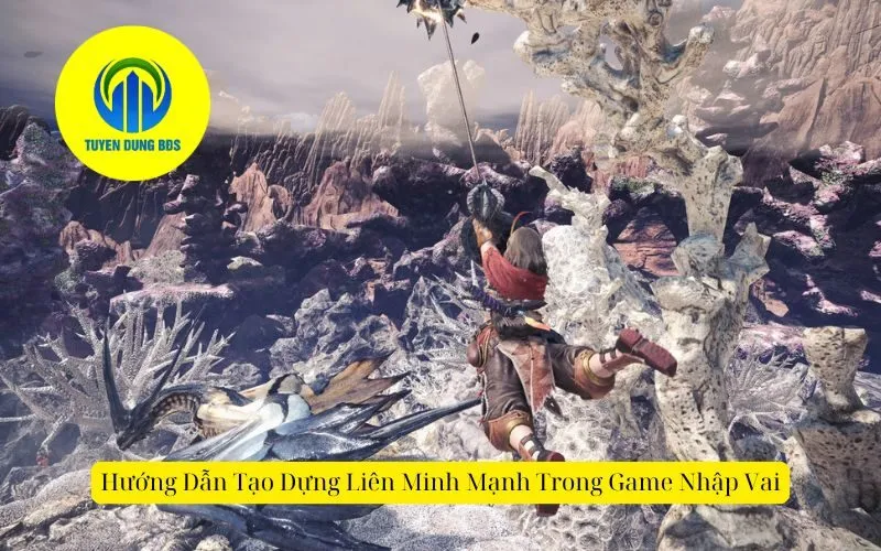Hướng Dẫn Tạo Dựng Liên Minh Mạnh Trong Game NhậpVai