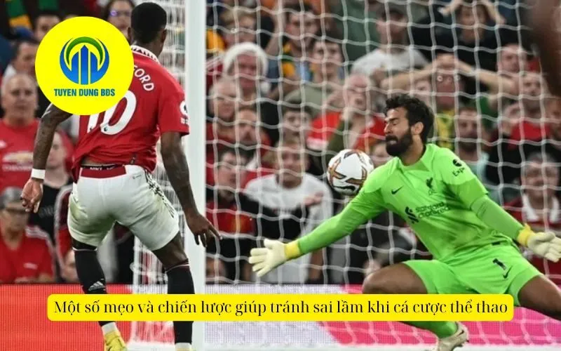 Một số mẹo và chiến lược giúp tránh sai lầm khi cá cược thể thao