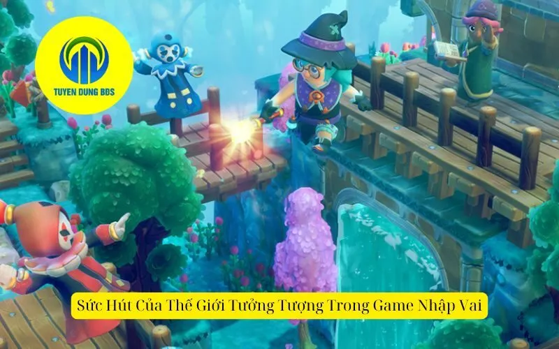 Sức Hút Của Thế Giới Tưởng Tượng Trong Game Nhập Vai