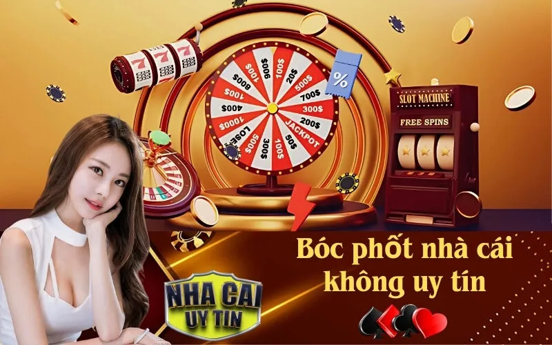 Bóc phốt nhà cái không uy tín