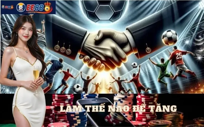 Làm Thế Nào Để Tăng