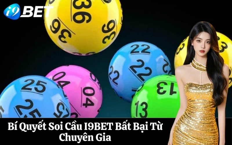 Bí Quyết Soi Cầu I9BET Bất Bại Từ Chuyên Gia