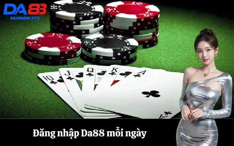 Đăng nhập Da88 mỗi ngày