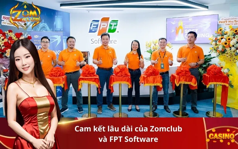 Cam kết lâu dài của Zomclub và FPT Software
