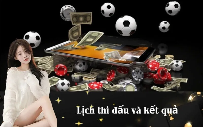 Lịch thi đấu và kết quả
