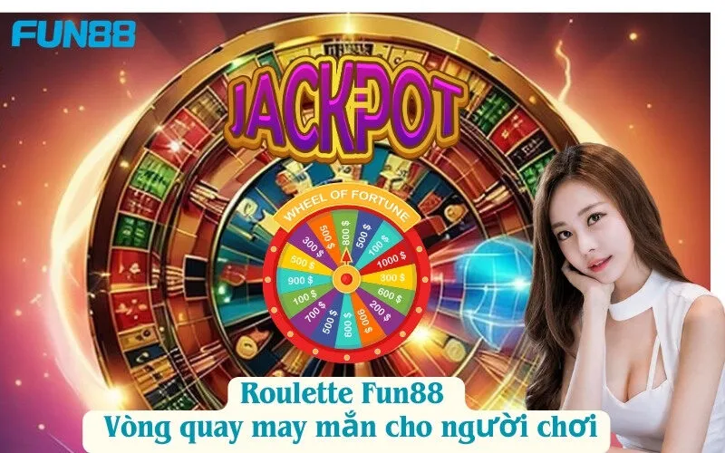 Roulette Fun88 – Vòng quay may mắn cho người chơi