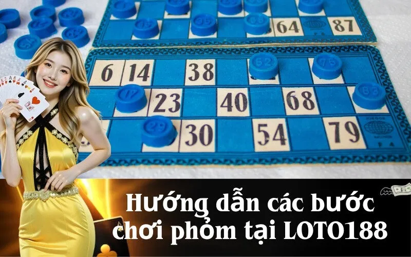 Hướng dẫn các bước chơi phỏm tại LOTO188
